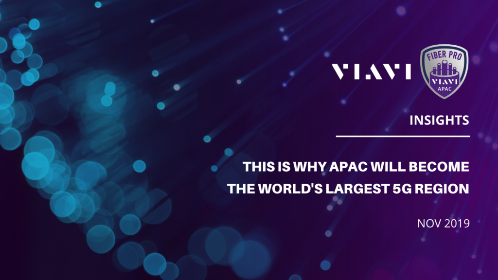 This is why APAC will become the world's largest 5G region - VIAVI ...